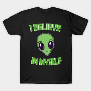 I Blieve in Myself funny Alien Head T-Shirt